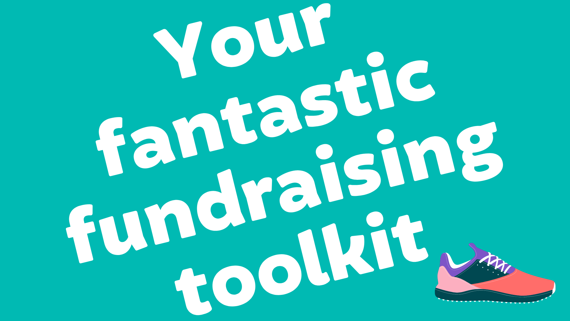 your fantastic fundraising toolkit