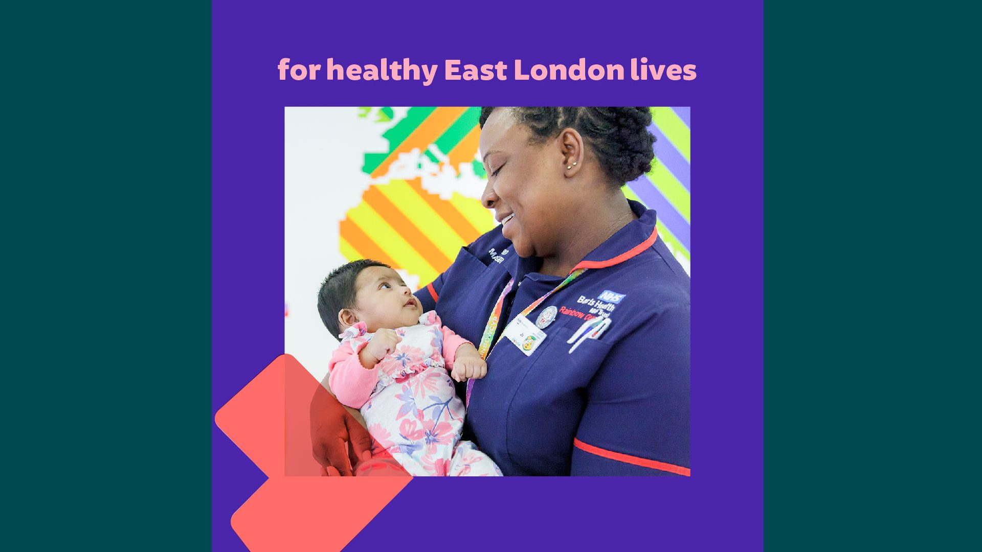 Graphical image with purple background. Nurse holding a baby with headline 'for healthy East London lives'